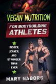Vegan nutrition for bodybuilding athletes (eBook, ePUB)