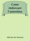 Come rinforzare l'autostima (eBook, ePUB)