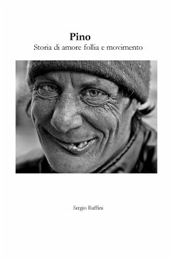 Pino - Storia di amore follia e movimento (eBook, ePUB) - Ruffini, Sergio