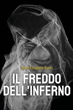 Il freddo dell'Inferno (eBook, ePUB) - Elisabeth Burns, Sarah