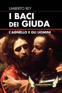 I Baci dei Giuda (eBook, ePUB) - Rey, Umberto