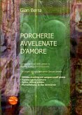 Porcherie venete avvelenate d'amore. Poesie in dialetto veneto (eBook, ePUB)