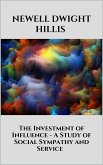 The Investment of Influence - A Study of Social Sympathy and Service (eBook, ePUB)