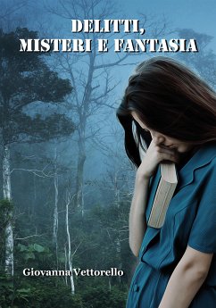 Delitti, misteri e fantasia (eBook, ePUB) - Vettorello, Giovanna