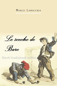 Le sceche de Bare (eBook, ePUB) - Lamacchia, Marco