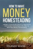 How to Make Money Homesteading (eBook, ePUB)