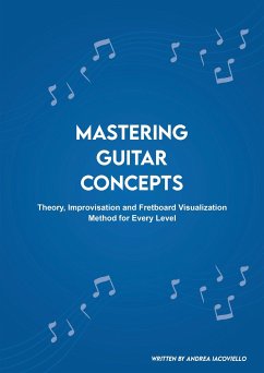 Mastering Guitar Concepts (eBook, ePUB) - Iacoviello, Andrea