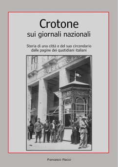 Crotone sui giornali nazionali (eBook, ePUB) - Placco, Francesco