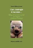 Caro Ambrogio ti racconto… di Simona Trevisani (eBook, ePUB)
