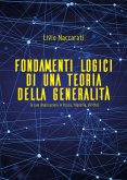 Fondamenti logici di una teoria della generalità (e sue implicazioni in fisica, filosofia, diritto) (eBook, ePUB)