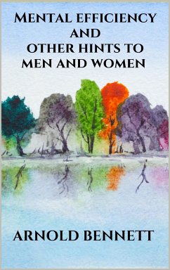 Mental efficiency and other hints to men and women (eBook, ePUB) - Bennett, Arnold