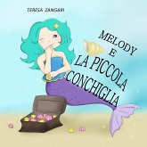 Melody e la piccola conchiglia (eBook, ePUB)