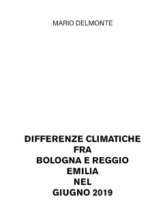 Differenze climatiche fra Bologna e Reggio Emilia nel giugno 2019 (eBook, ePUB) - Delmonte, Mario