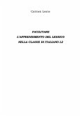 Facilitare L&quote;apprendimento del lessico Nella classe di italiano l2 (eBook, ePUB)