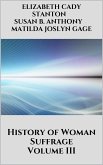 History of Woman Suffrage, Volume III (eBook, ePUB)