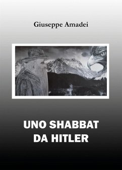Uno Shabbat da Hitler (eBook, ePUB) - Amadei, Giuseppe
