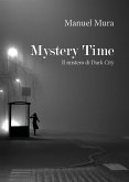 Mystery Time. Il mistero di Dark City (eBook, ePUB)