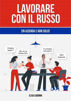 Lavorare con il russo (in azienda e non solo) (eBook, ePUB) - Cadorin, Elisa