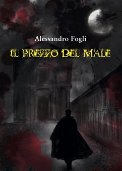 Il prezzo del male (eBook, ePUB) - Fogli, Alessandro