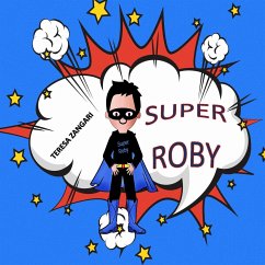 Super Roby (eBook, ePUB) - Zangari, Teresa