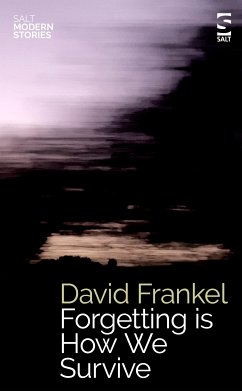 Forgetting is How We Survive (eBook, ePUB) - Frankel, David