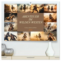 Abenteuer im Wilden Westen (hochwertiger Premium Wandkalender 2024 DIN A2 quer), Kunstdruck in Hochglanz - Meutzner, Dirk