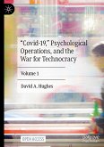 ¿Covid-19,¿ Psychological Operations, and the War for Technocracy