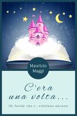 C'era una volta... (le favole che r...esistono ancora) (eBook, ePUB)