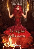 La regina della notte (eBook, ePUB)