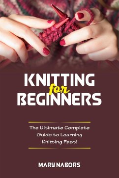 Knitting for beginners (eBook, ePUB) - Nabors, Mary