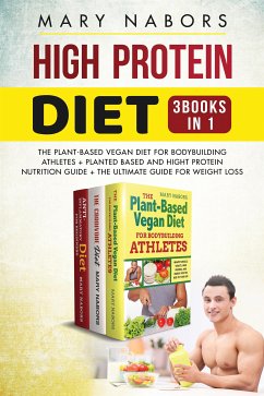 Hight Protein Diet (3 Books in 1) (eBook, ePUB) - Nabors, Mary