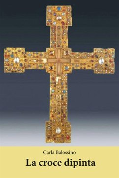La croce dipinta (eBook, ePUB) - Balossino, Carla