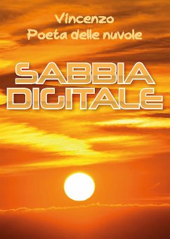 Sabbia digitale (eBook, ePUB) - Poeta delle nuvole, Vincenzo