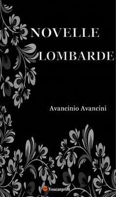 Novelle lombarde (eBook, ePUB) - Avancini, Avancinio