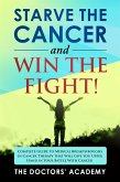 Starve the cancer and win the fight! (eBook, ePUB)