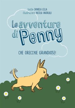 Le avventure di Penny - Che orecchie grandiose! (eBook, PDF) - Lella, Daniela