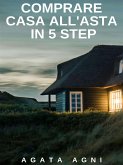 Comprare casa all'asta in 5 step (eBook, ePUB)