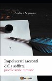 Impolverati racconti dalla soffitta. Piccole storie ritrovate (eBook, ePUB)