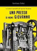 Le inchieste impossibili dell'ispettore Pantaleone - Una pressa di nome Giovanna (eBook, ePUB)