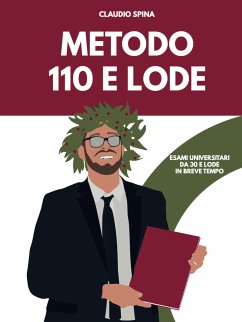 Metodo 110 e lode (eBook, ePUB) - Spina, Claudio