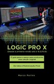 Logic Pro X - O guia passo a passo para produzires uma canção original - Da Ideia à Masterização Final (eBook, ePUB)