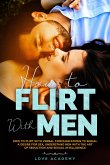 How to Flirt with Men (eBook, ePUB)