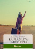 La fragilità imperfetta (eBook, ePUB)