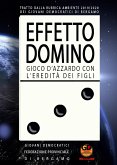 EFFETTO DOMINO - Gioco d'azzardo con l'eredità dei figli (eBook, ePUB)