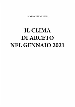 IL clima di Arceto nel gennaio 2021 (eBook, ePUB) - Delmonte, Mario