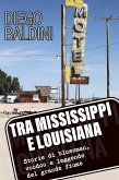 Tra Mississippi e Louisiana. Storie di bluesman, voodoo e leggende del grande fiume (eBook, ePUB)