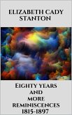 Eighty years and more reminiscences 1815-1897 (eBook, ePUB)