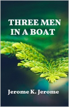 Three Men in a Boat (eBook, ePUB) - K. Jerome, Jerome