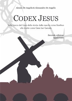 Codex Jesus I (eBook, ePUB) - De Angelis, Alessandro; De Angelis, Alessio