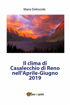 Il clima di Casalecchio di Reno nell'Aprile-Giugno 2019 (eBook, PDF) - Delmonte, Mario